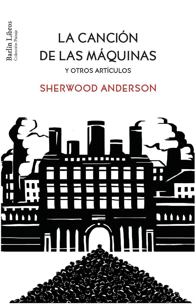 CANCION DE LAS MAQUINAS, LA "Y OTROS ARTICULOS"