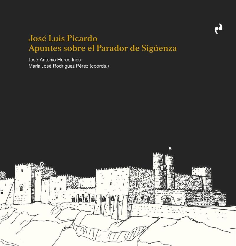 PICARDO: JOSE LUIS PICARDO.APUNTES SOBRE EL PARADOR DE SIGUENZA
