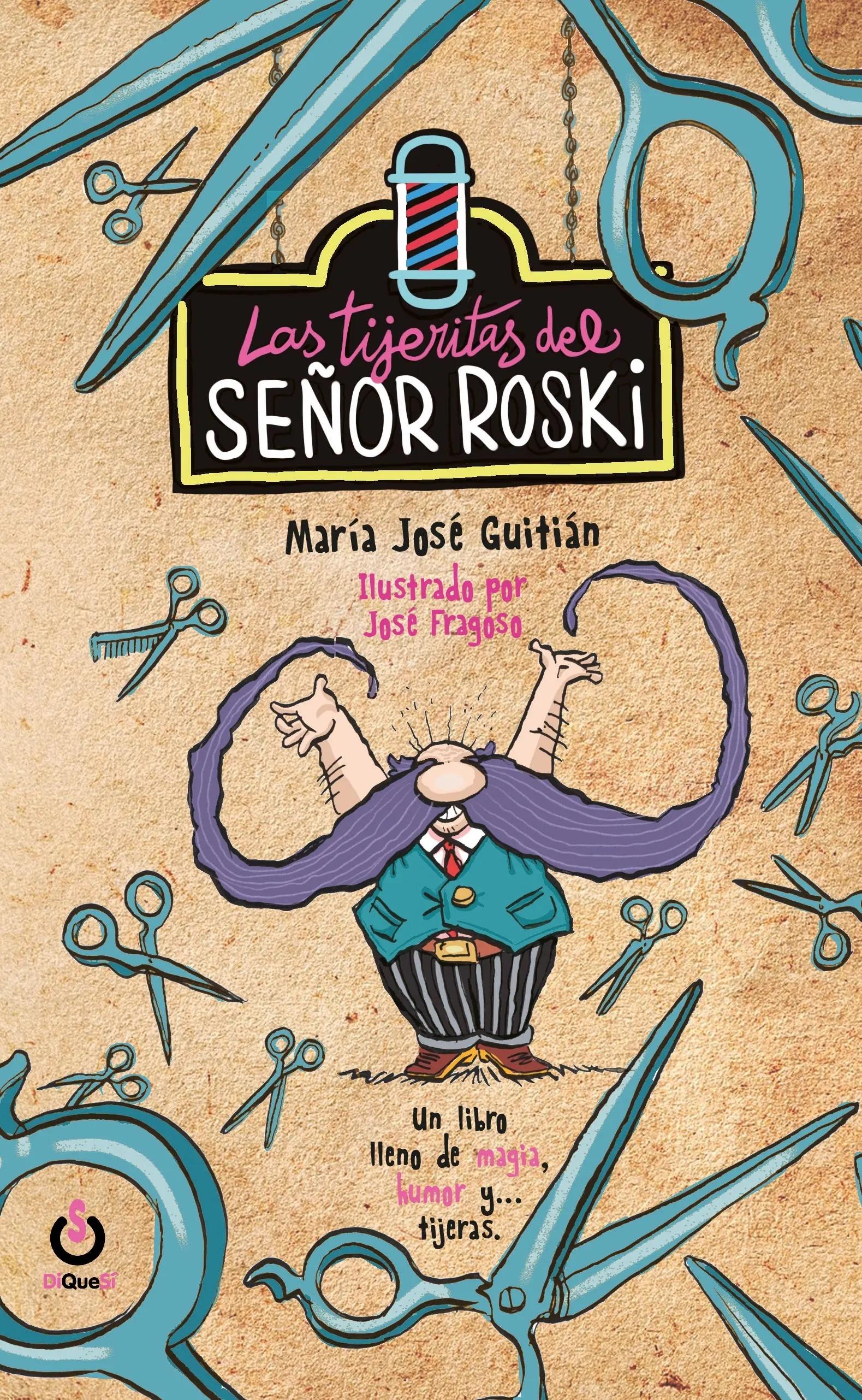 TIJERITAS SEÑOR ROSKI, LAS