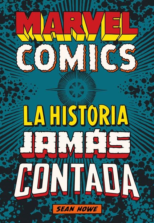 MARVEL COMICS "LA HISTORIA JAMAS CONTADA"