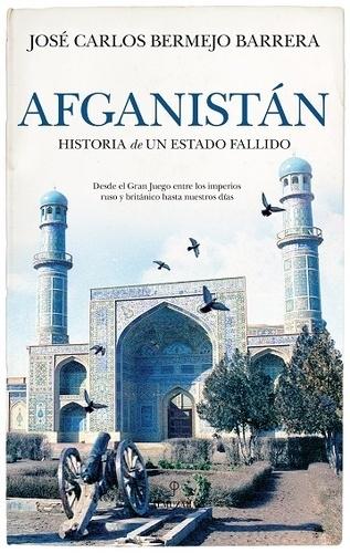 AFGANISTAN "HISTORIA DE UN ESTADO FALLIDO"
