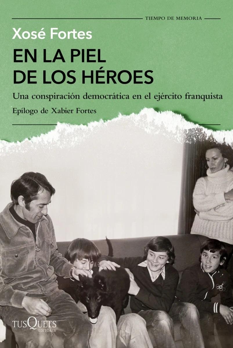 EN LA PIEL DE LOS HEROES "UNA CONSPIRACION DEMOCRATICA EN EL EJERCITO FRANQUISTA".