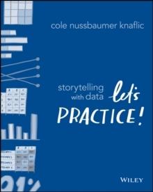 STORYTELLING WITH DATA : LET S PRACTICE