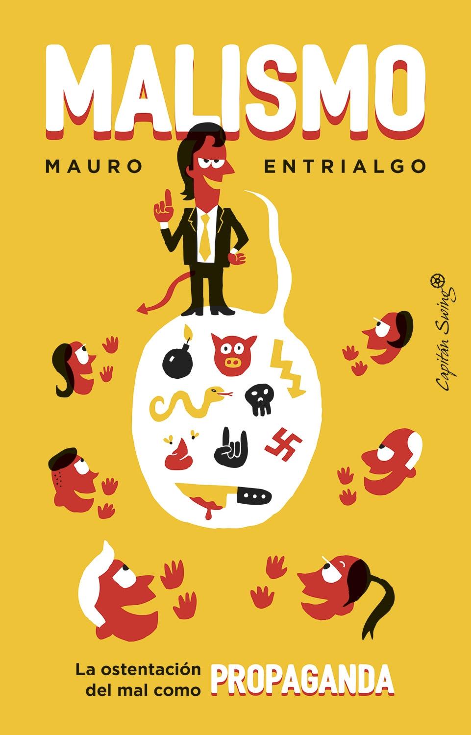 MALISMO "LA OSTENTACIÓN DEL MAL COMO PROPAGANDA"
