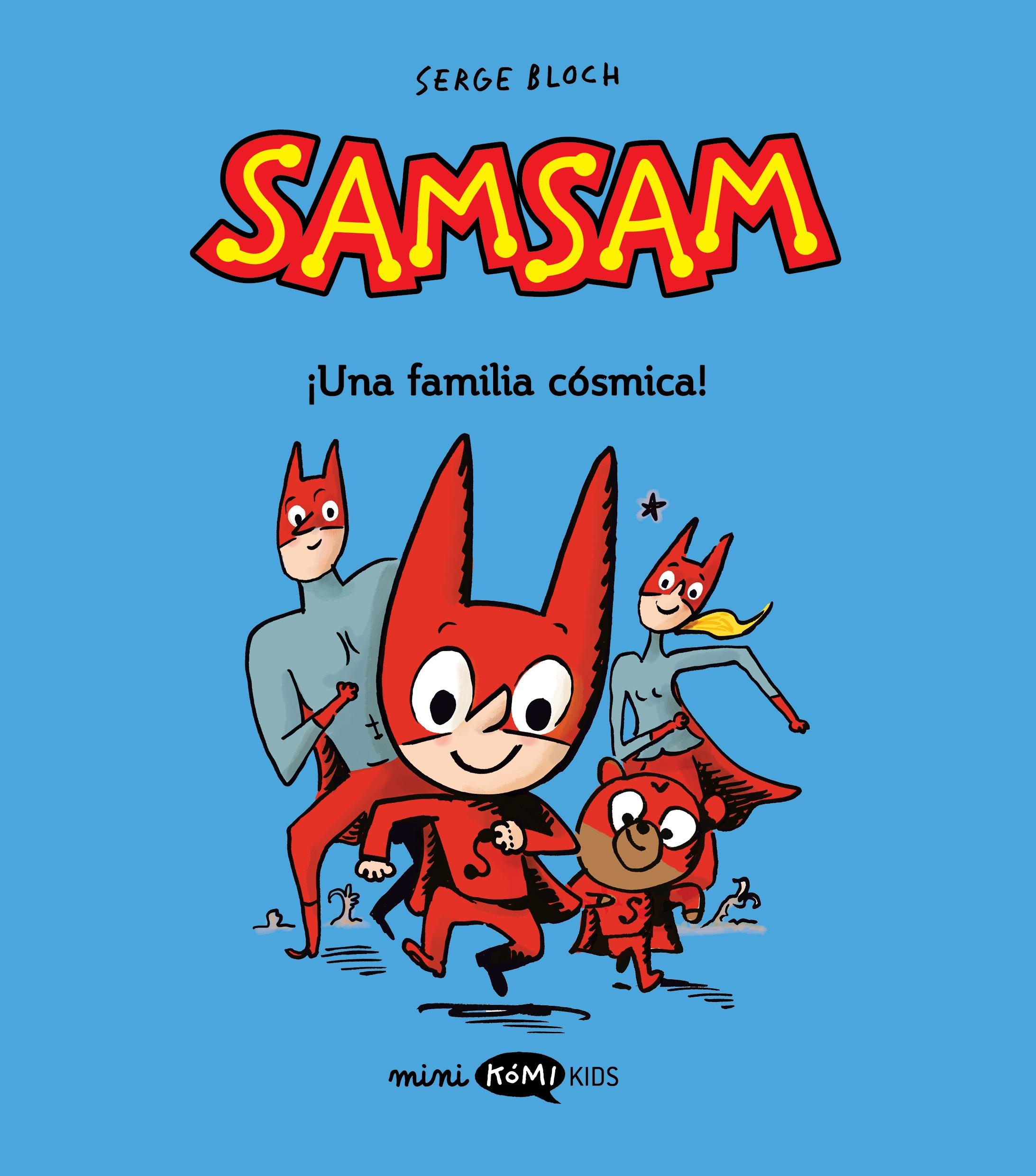 SAMSAM 1. ¡UNA FAMILIA COSMICA!.