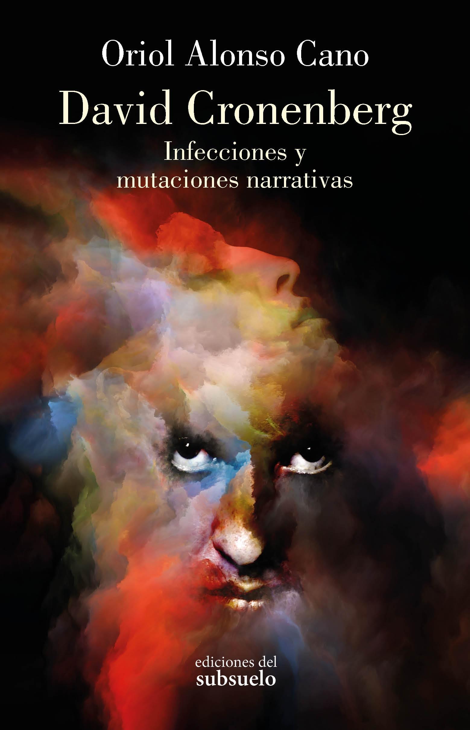 DAVID CRONENBERG "INFECCIONES Y MUTACIONES NARRATIVAS".