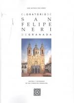 ORATORIO DE SAN FELIPE NERI DE GRANADA, EL "HISTORIA Y PATRIMONIO DE UNA FUNDACIÓN PERSEGUIDA"