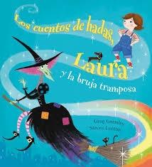 CUENTOS DE HADAS, LAURA  Y LA BRUJA TRAMPOSA, LOS