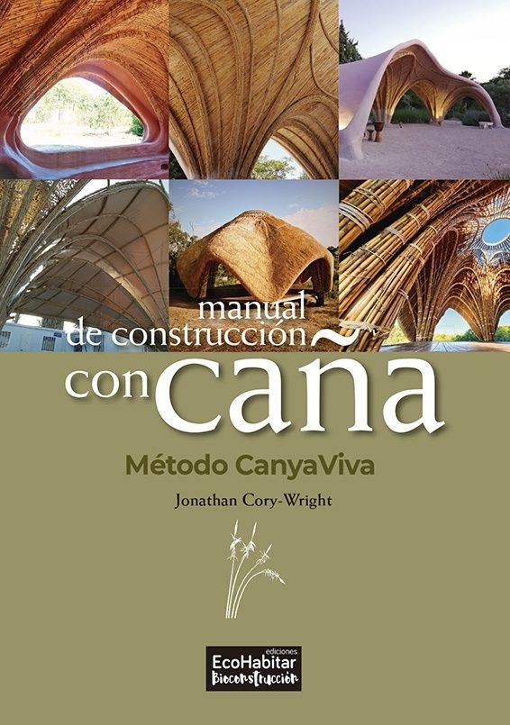 MANUAL DE CONSTRUCCION CON CAÑA: METODO CANYAVIVA