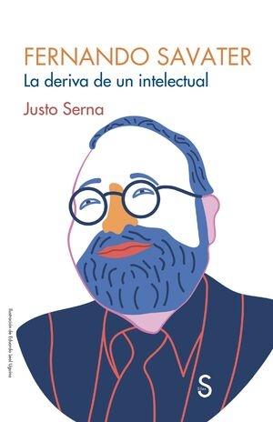 FERNANDO SAVATER "LA DERIVA DE UN INTELECTUAL"