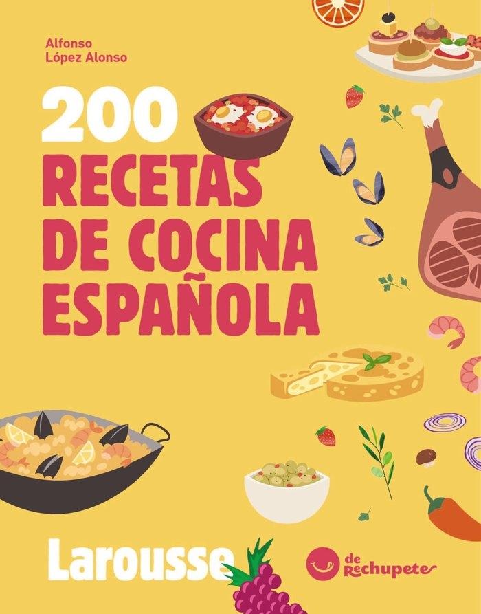 200 RECETAS DE COCINA ESPAÑOLA "DE RECHUPETE"