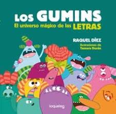 GUMINS, LOS  "EL UNIVERSO MAGICO DE LAS LETRAS (LIBROJUEGO)"