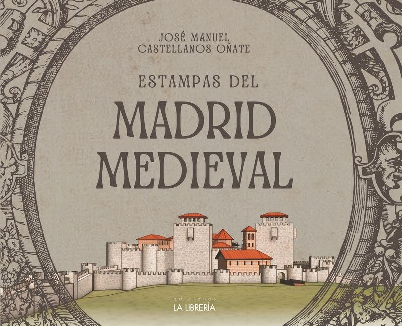 ESTAMPAS DEL  MADRID MEDIEVAL