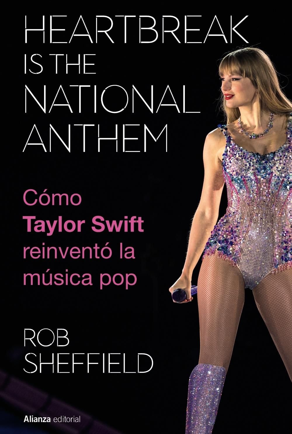 HEARTBREAK IS THE NATIONAL ANTHEM.CÓMO TAYLOR SWIFT REINVENTÓ LA MÚSICA POP