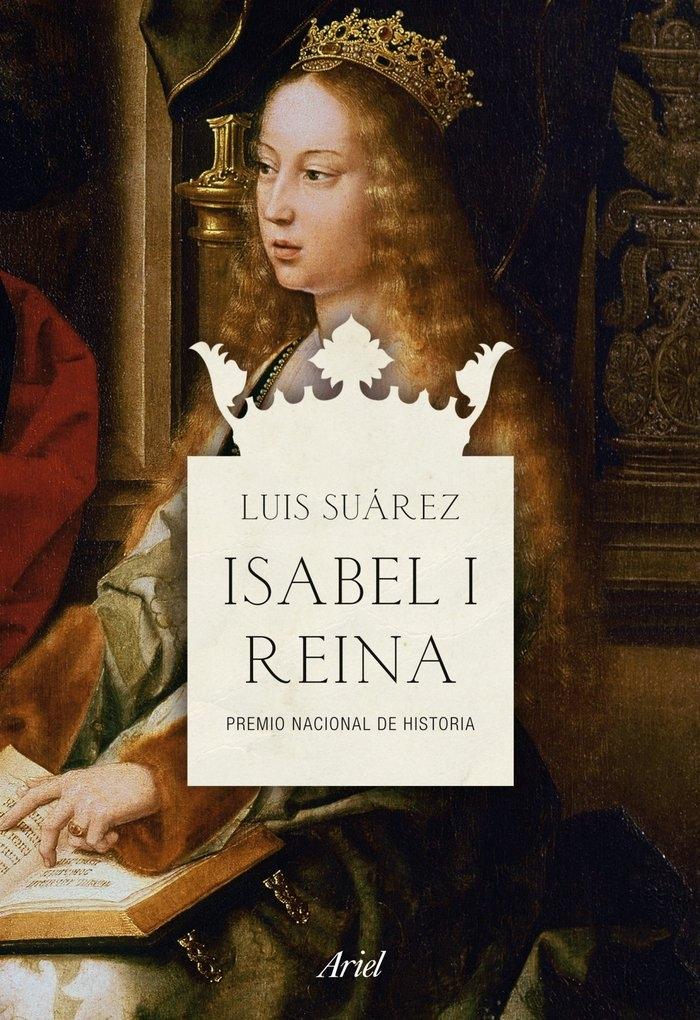 ISABEL I, REINA "PREMIO NACIONAL DE HISTORIA"