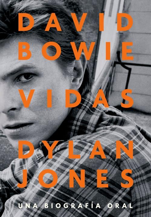 DAVID BOWIE: VIDAS "UNA BIOGRAFIA ORAL"