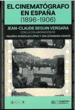 CINEMATOGRAFO EN ESPAÑA (1896-1906), EL.