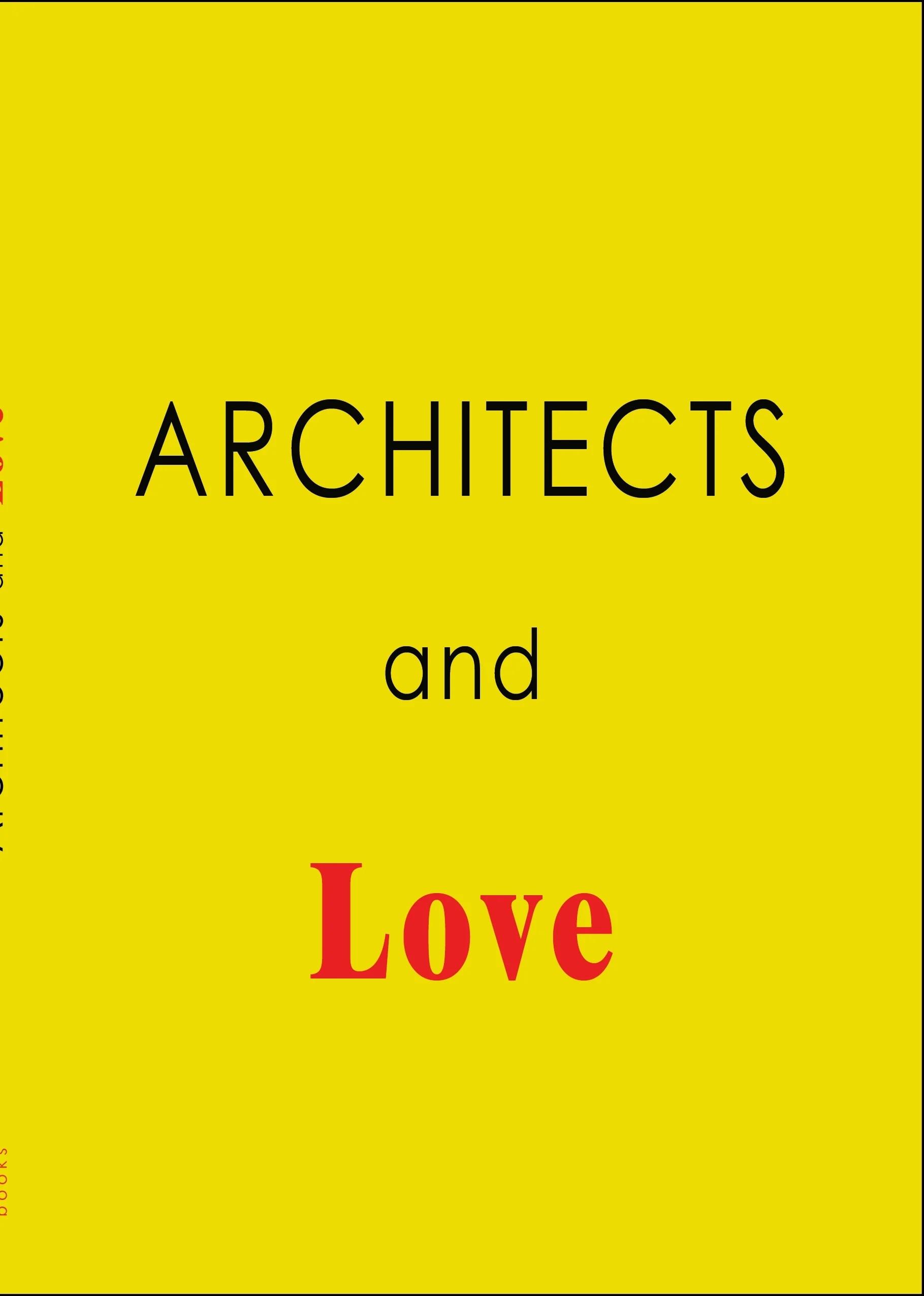 ARCHITECTS AND LOVE