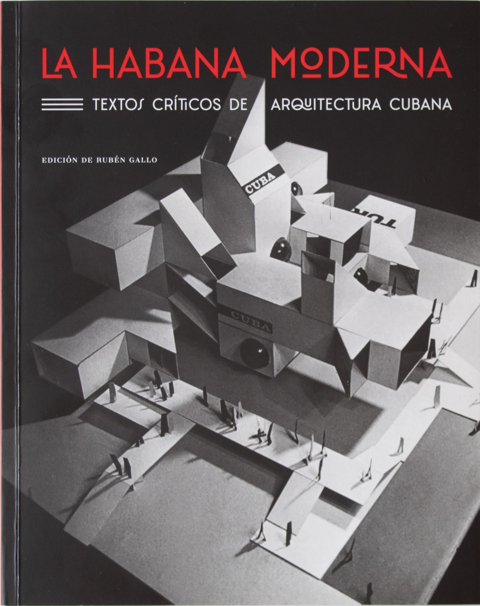HABANA MODERNA, LA "TEXTOS CRITICOS DE ARQUITECTURA CUBANA"