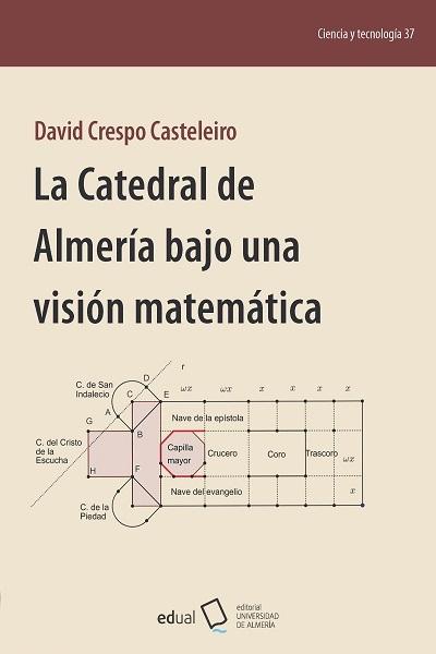 CATEDRAL DE ALMERIA BAJO UNA VISION MATEMATICA, LA