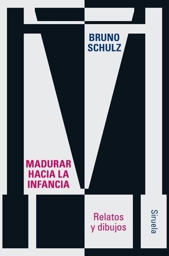 MADURAR HACIA LA INFANCIA "RELATOS Y DIBUJOS"