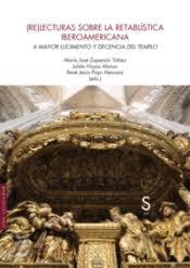 (RE)LECTURAS SOBRE LA RETABLISTICA IBEROAMERICANA