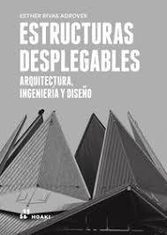 ESTRUCTURAS DESPLEGABLES "ARQUITECTURA, INGENIERIA Y DISEÑO"