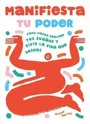MANIFIESTA TU PODER "COMO HACER REALIDAD TUS SUEÑOS Y VIVIR LA VIDA QUE DESEAS".