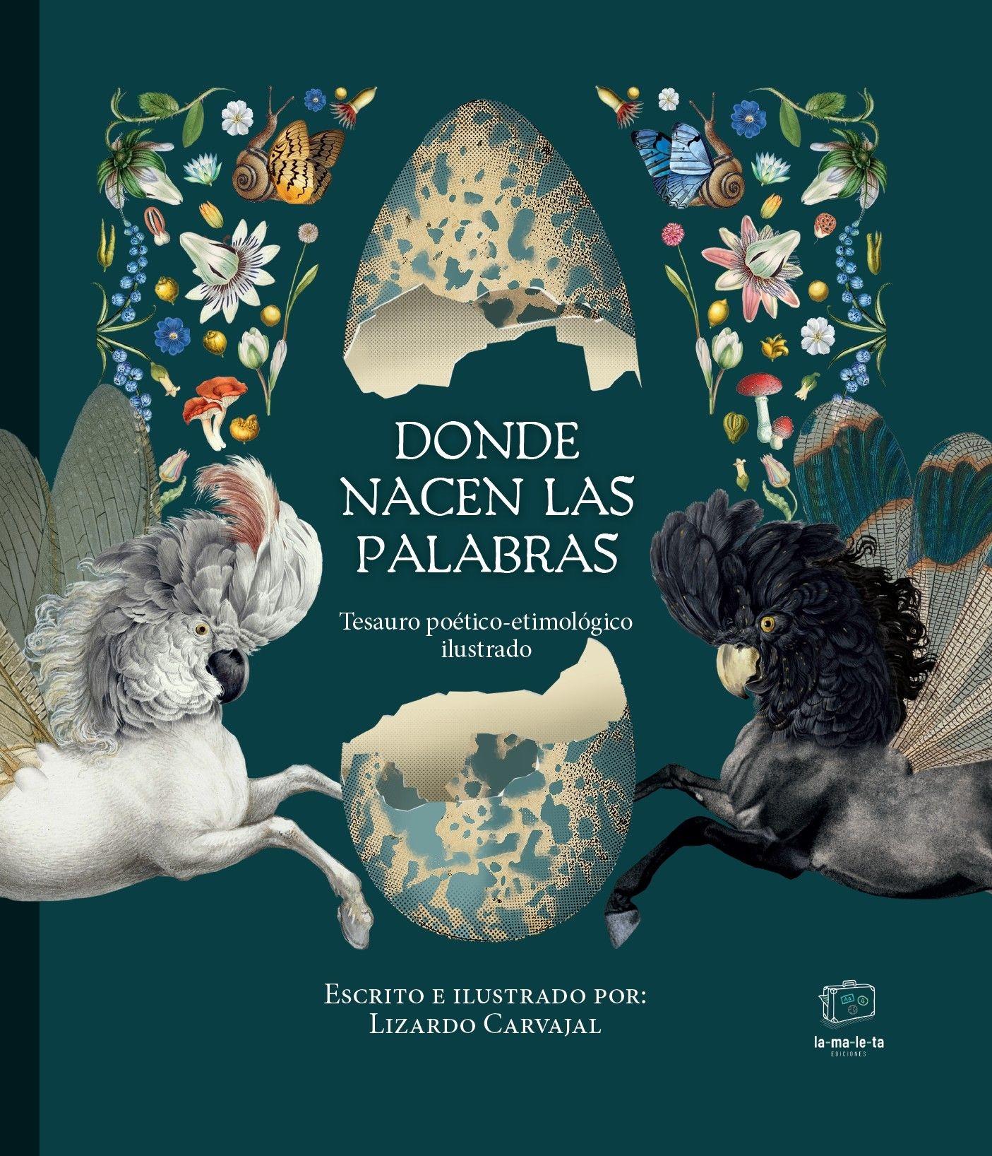 DONDE NACEN LAS PALABRAS "TESAURO POETICO - ETIMOLOGICO ILUSTRADO"