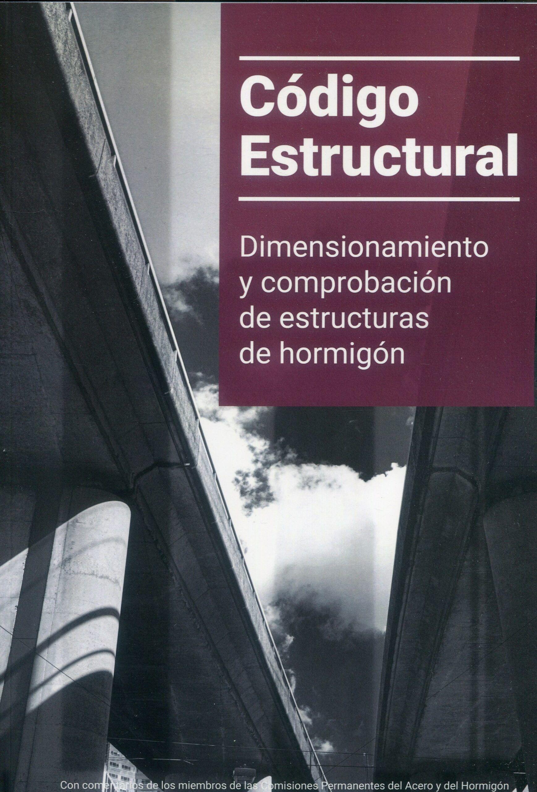 CODIGO ESTRUCTURAL. VOLUMEN III. "DIMENSIONAMIENTO Y COMPROBACIÓN DE ESTRUCTURAS DE HORMIGÓN"