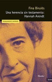 HERENCIA SIN TESTAMENTEO, UNA: HANNAH ARENDT