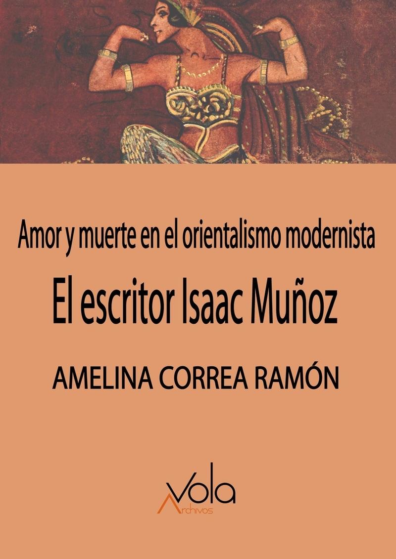 ESCRITOR ISAAC MUÑOZ, EL "AMOR Y MUERTE EN EL ORIENTALISMO MODERNISTA"
