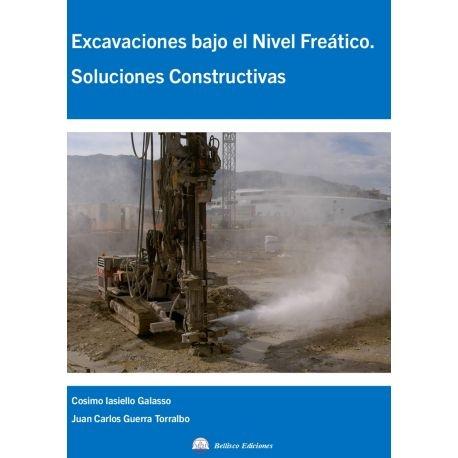 EXCAVACIONES BAJO EL NIVEL FREATICO. SOLUCIONES CONSTRUCTIVAS