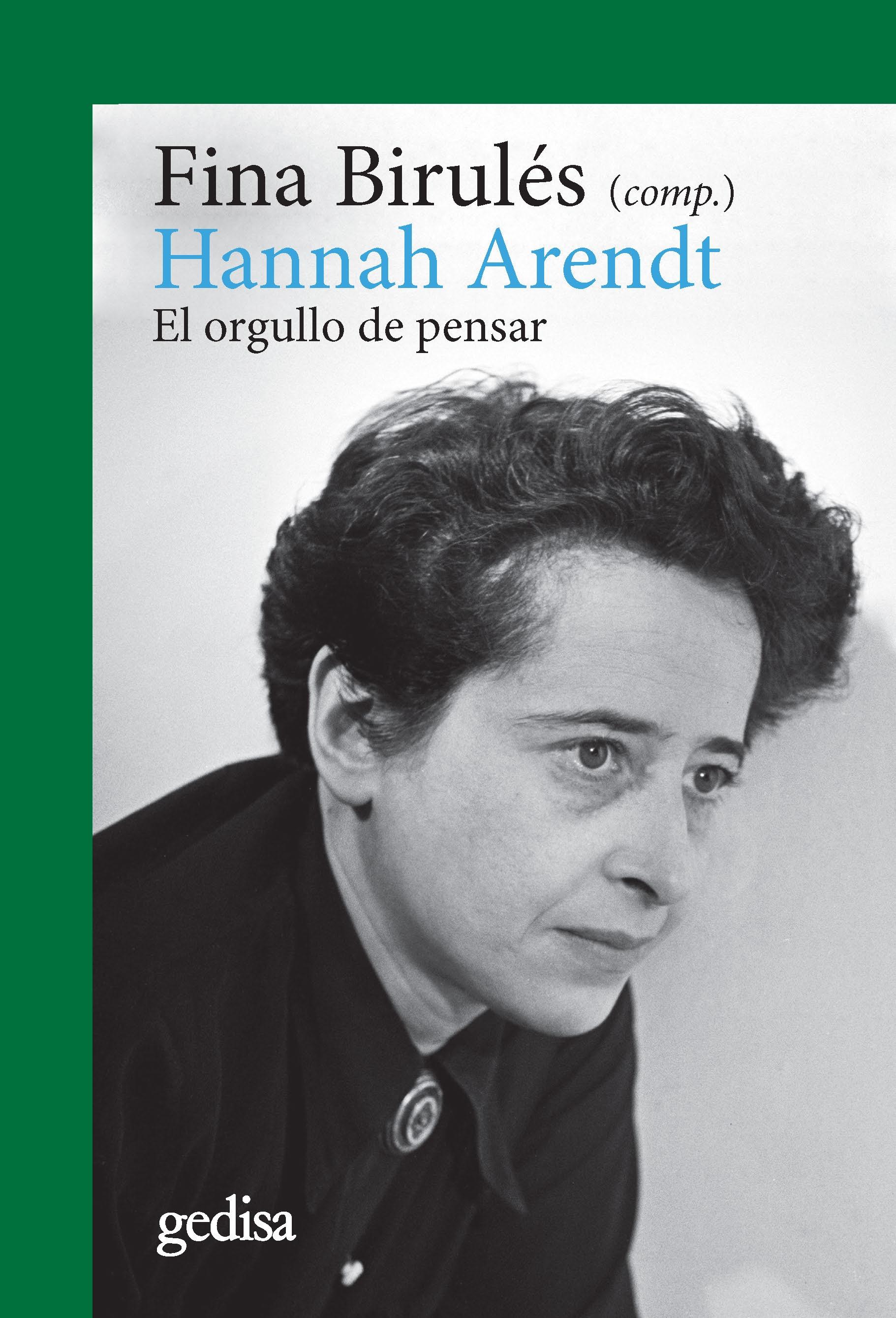 HANNAH ARENDT "EL ORGULLO DE PENSAR"