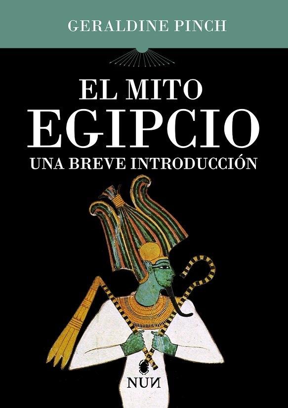 MITO EGIPCIO, EL "UNA BREVE INTRODUCCIÓN"