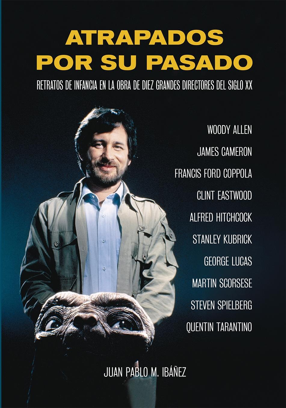 ATRAPADOS POR SU PASADO "LOS SUEÑOS DE INFANCIA EN LA OBRA DE DIEZ GRANDES DIRECTORES DEL SIGLO XX"