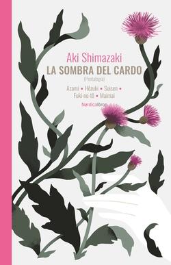 SOMBRA DEL CARDO, LA "PENTALOGIA"