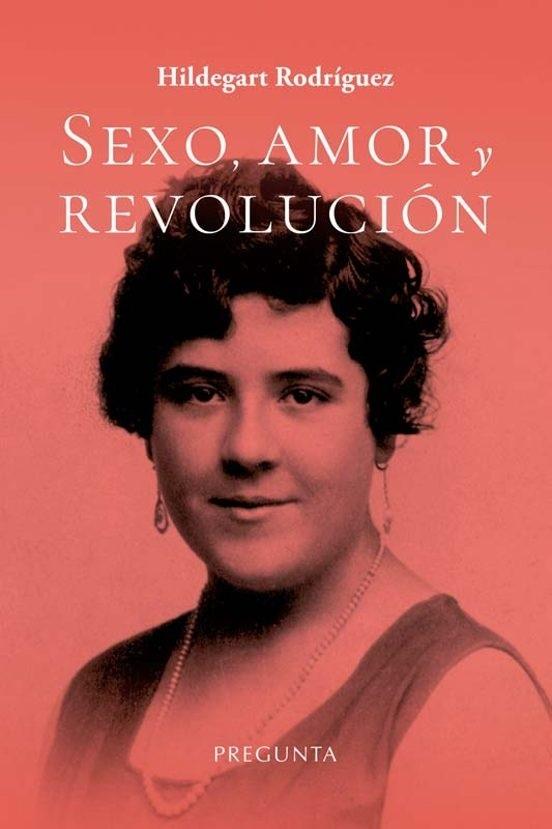 SEXO, AMOR Y REVOLUCION
