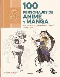 100 PERSONAJES DE ANIME Y MANGA "DIBUJAR FIGURAS MANGA REALISTAS PASO A PASO"