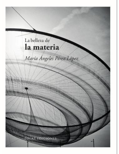 BELLEZA DE LA MATERIA, LA