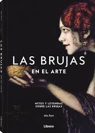 BRUJAS EN EL ARTE, LAS "MITOS Y LEYENDAS SOBRE LAS BRUJAS"