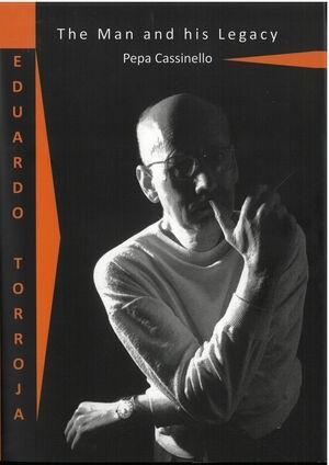 TORROJA: EDUARDO TORROJA. THE MAN AND HIS LEGACY