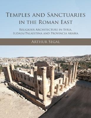 TEMPLES AND SANCTUARIES IN THE ROMAN EAST