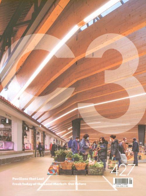 C3 Nº 427: PAVILIONS THAT LAST / FRESH TODAY AT THE LOCAL MARKET