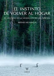 INSTINTO DE VOLVER AL HOGAR, EL "EL MISTERIO DE LA MIGRACION DE LAS ESPECIES"