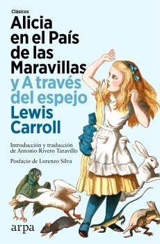 ALICIA EN EL PAIS DE LAS MARAVILLAS Y A TRAVES DEL ESPEJO