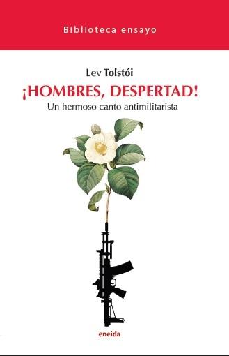 HOMBRES, DESPERTAD! "UN HERMOSO CANTO ANTIMILITARISTA"