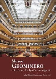 MUSEO GEOMINERO, EL "COLECCIONES, DIVULGACION, INVESTIGACION"