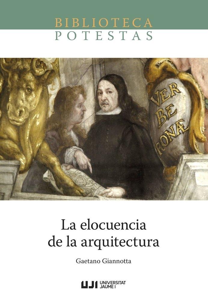 ELOCUENCIA DE LA ARQUITECTURA, LA "INVENCION Y SIGNIFICADO DE LOS PROGRAMAS DECORATIVOS DEL BARROCO VALENCIANO"
