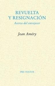 REVUELTA Y RESIGNACION. ACERCA DEL ENVEJECER